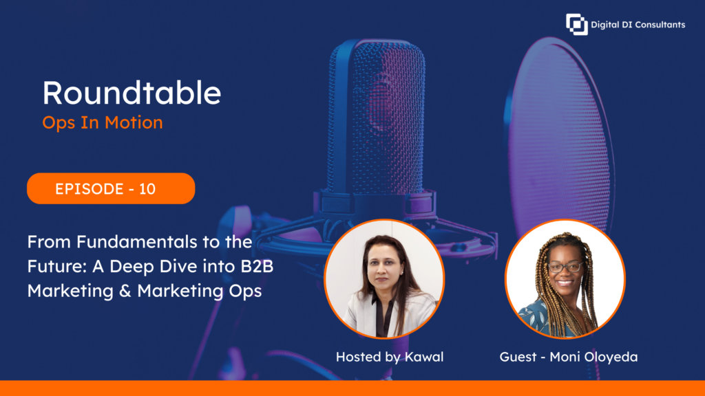 From Fundamentals to Future: Deep Dive into B2B Marketing & Ops with Moni Oloyede